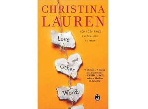 Love and Other Words – Christina Lauren